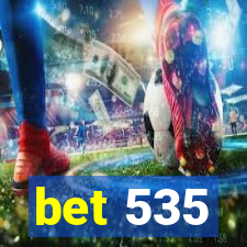 bet 535